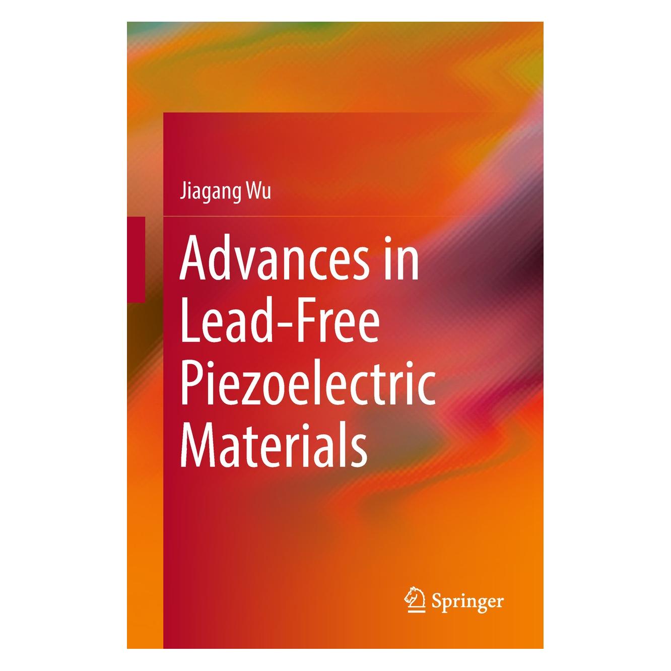 Springer Advances in Lead-Free Piezoelectric Materials (Englisch, Hardcover, Jiagang Wu) (9789811089978)