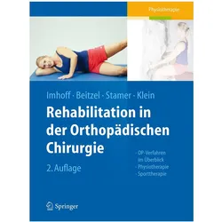 Rehabilitation in der orthopädischen Chirurgie, Fachbücher von Andreas B. Imhoff, Knut Stamer, Elke Klein, Knut Beitzel