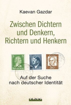 Kaevan Gazdar - Zwischen Richtern und Henkern, Dichtern und Denkern - auf der Suche nach deutscher Identität - Preis vom 18.10.2026 15:28:09 h