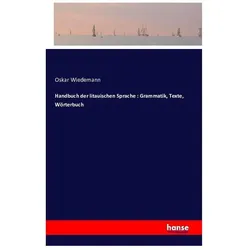 Handbuch der litauischen Sprache : Grammatik, Texte, Wörterbuch, Schulbücher von Oskar Wiedemann