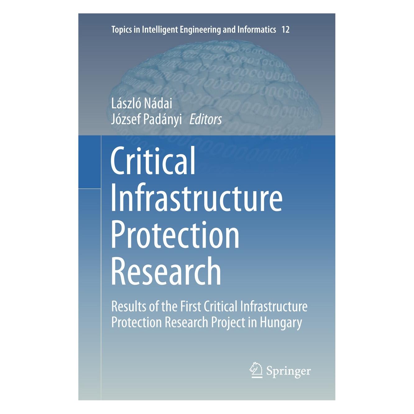 Springer Critical Infrastructure Protection Rese (Englisch, Hardcover, József Padányi, László Nádai) (9783319280905)