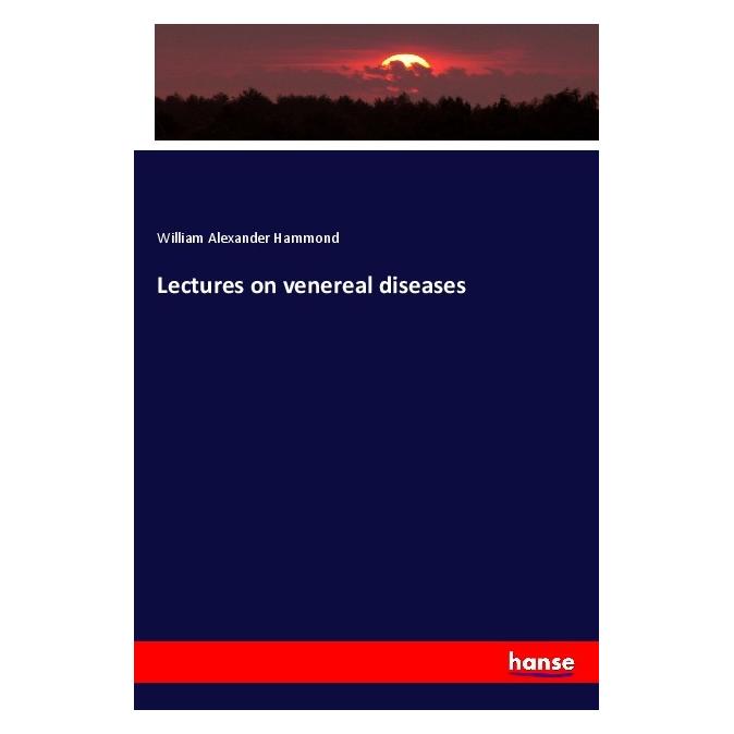 Hansebooks Lectures on venereal diseases (Englisch, Softcover, William Alexander Hammond) (56048375)