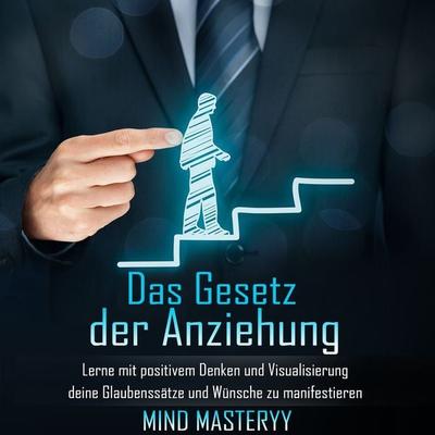 Das Gesetz der Anziehung - Mind Masteryy, Audio, 4067248554654