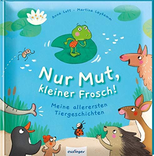 Anna Lott - Nur Mut, kleiner Frosch!: Meine allerersten Tiergeschichten Vorlesegeschichten ab 2 Jahren - Preis vom 14.10.2026 23:07:16 h