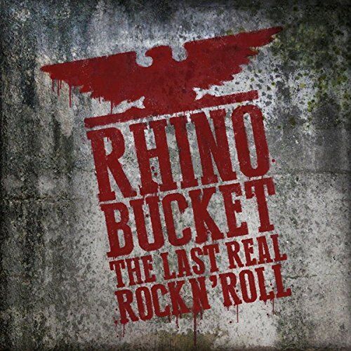 Rhino Bucket - The Last Real Rock N'Roll - Preis vom 06.10.2026 07:26:00 h