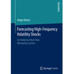 Forecasting High-Frequency Volatility Shocks, Fachbücher von Holger Kömm