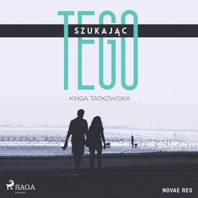 Szukając tego - Kinga Tatkowska, Audio, 9788728510698