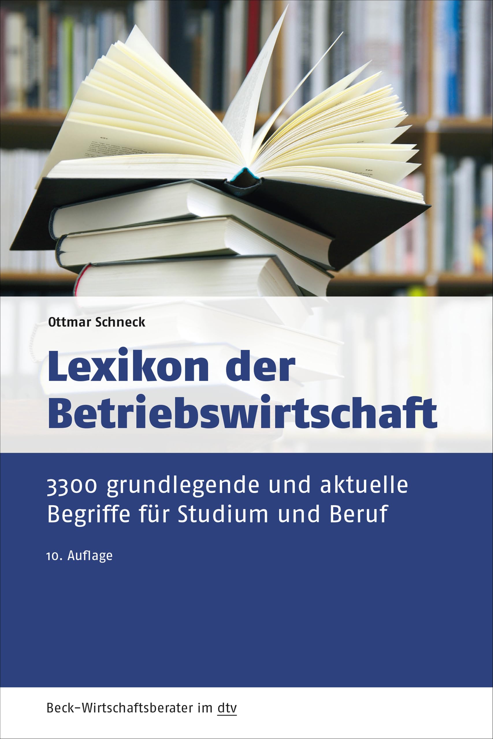 Lexikon der Betriebswirtschaft: 3.300 grundlegende und aktuelle Begriffe für Studium und Beruf (dtv Beck Wirtschaftsberater) - Preis vom 17.10.2026 19:25:27 h