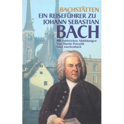 Bach-Stätten, Taschenbuch von Martin Petzoldt, Insel Verlag, 978-3-458-34220-5