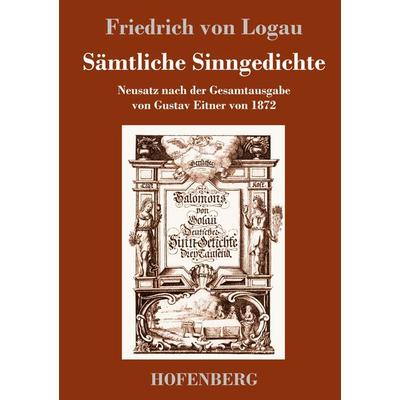 Sämtliche Sinngedichte, Gebundene Ausgabe von Friedrich Logau, Hofenberg, 978-3-7437-3309-1