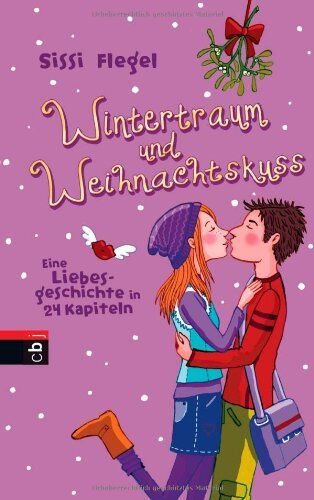 Sissi Flegel - Wintertraum und Weihnachtskuss: Eine Liebesgeschichte in 24 Kapiteln - Preis vom 12.10.2026 11:37:12 h