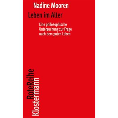 Leben im Alter, Taschenbuch von Nadine Mooren, Klostermann, Vittorio, 978-3-465-04569-4