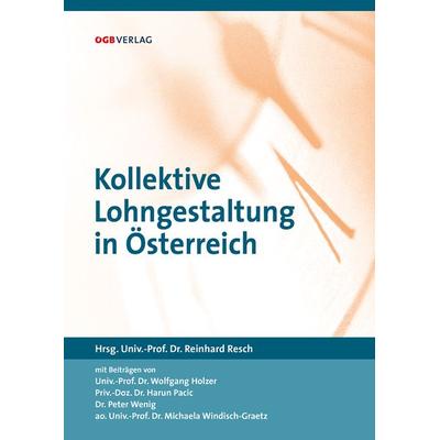 Kollektive Lohngestaltung in Österreich, Taschenbuch von , ÖGB Verlag, 978-3-99046-058-0