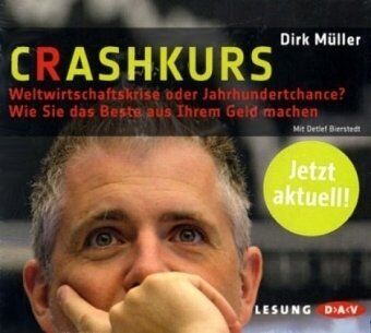 Dirk Müller - Crashkurs: Weltwirtschaftskrise oder Jahrhundertchance? Wie Sie das Beste aus Ihrem Geld machen - Preis vom 09.10.2026 07:28:09 h