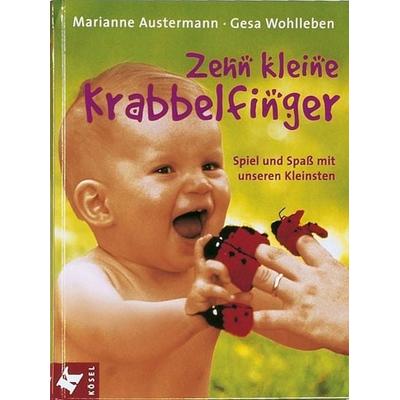 Zehn kleine Krabbelfinger, Gebundene Ausgabe von Marianne Austermann,Gesa Wohlleben, Kösel