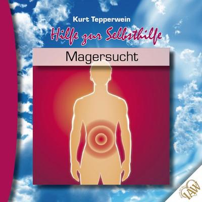 Hilfe zur Selbsthilfe: Magersucht - , Audio, 4250701937013
