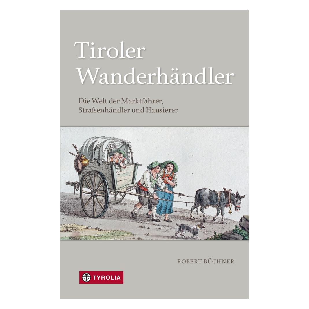Tyrolia PoD - Tiroler Wanderhändler (Deutsch, Softcover, Robert Büchner) (56823175)