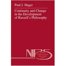 Continuity and Change in the Development of Russell's Philosophy, Fachbücher von P.J. Hager, P J Hager