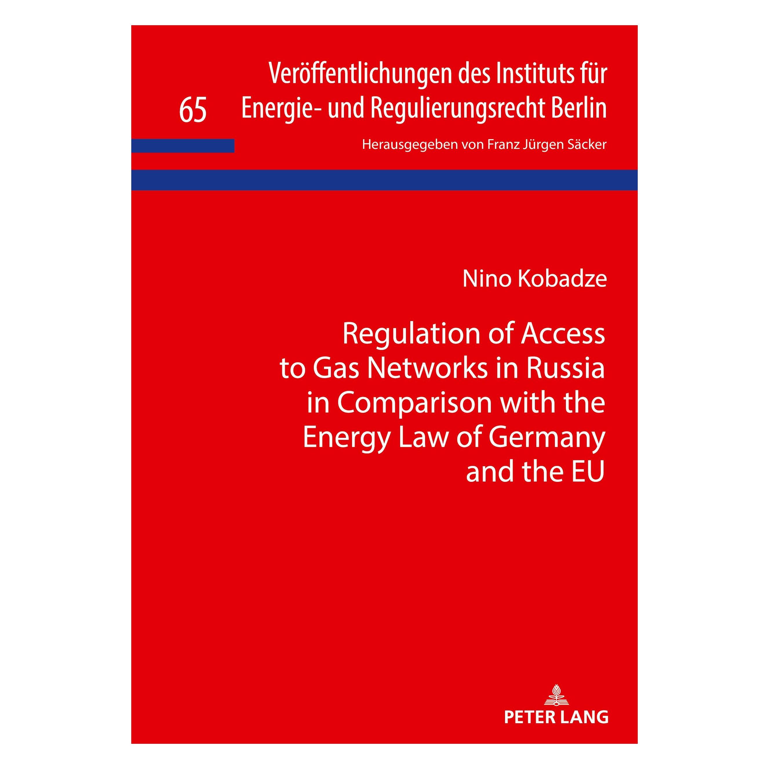 Peter Lang Regulation of Access to Gas Networks in Russia in Comparison with the Energy Law of Germany and the (Deutsch, Hardcover, Nino Kobadze) (33483952)