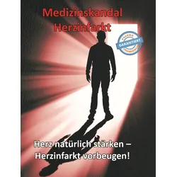 Medizinskandal Herzinfarkt (Buch) - Thomas Chrobok - Vitaminum ProLife Verlag