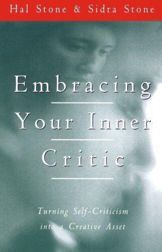 Hal Stone - Embracing Your Inner Critic: Turning Self-Criticism into a Creative Asset - Preis vom 16.10.2026 11:41:07 h