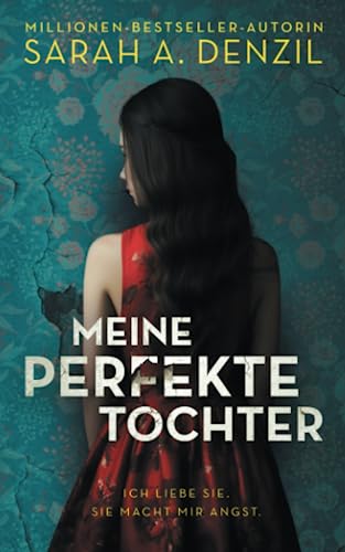 Denzil, Sarah A. - Meine perfekte Tochter - Preis vom 04.10.2026 03:51:26 h