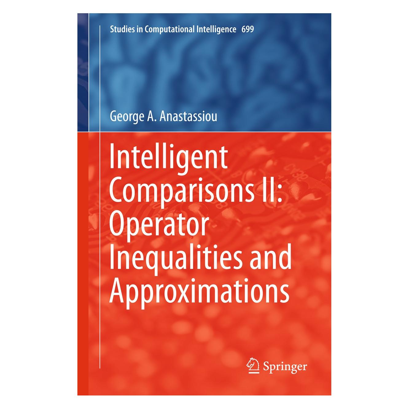 Springer Anastassiou:Intelligent Comparisons II: (Englisch, Hardcover, George A. Anastassiou) (9783319514741)