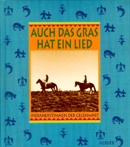 Käthe Recheis - Auch das Gras hat ein Lied. Indianerstimmen der Gegenwart - Preis vom 17.10.2026 19:25:27 h