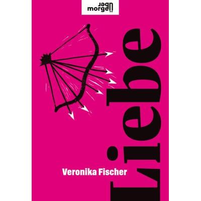 Liebe, Gebundene Ausgabe von Veronika Fischer, Kremayr & Scheriau, 978-3-218-01414-4