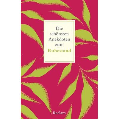 Die schönsten Anekdoten zum Ruhestand, Taschenbuch von Peter Köhler, Reclam, Philipp, 978-3-15-014717-7