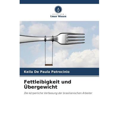 Fettleibigkeit und Übergewicht -