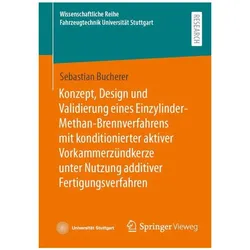 Konzept, Design und Validierung eines Einzylinder-Methan-Brennverfahrens mit konditionierter, Fachbücher von Sebastian Bucherer