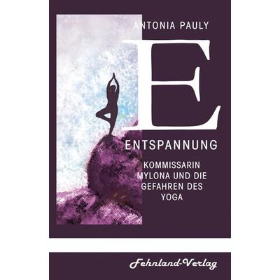 Entspannung, Taschenbuch von Antonia Pauly, Fehnland Verlag, 978-3-96971-101-9