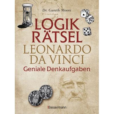 Logikrätsel - Leonardo da Vinci - Geniale Denkaufgaben - inspiriert vom Meister der Renaissance, Taschenbuch von Gareth Moore, Bassermann,