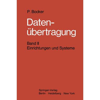 Datenübertragung. Nachrichtentechnik in Datenfernverarbeitungssystemen, Taschenbuch von Peter Bocker, Springer Berlin, 978-3-642-81087-9