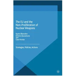 The EU and the Non-Proliferation of Nuclear Weapons, Fachbücher von S. Blavoukos, D. Bourantonis, C. Portela