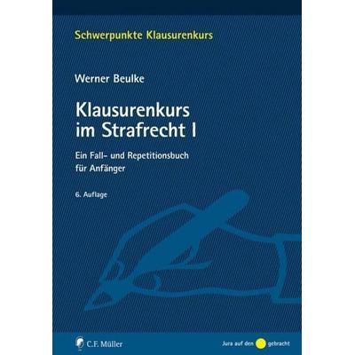 Klausurenkurs im Strafrecht I, Taschenbuch von Werner Beulke, Müller, C F