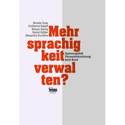 Mehrsprachigkeit verwalten?, Taschenbuch von Renata Coray,Emilienne Kobelt,Roman Zwicky,Daniel Kübler,Alexandre Duchêne, Seismo Verlag,