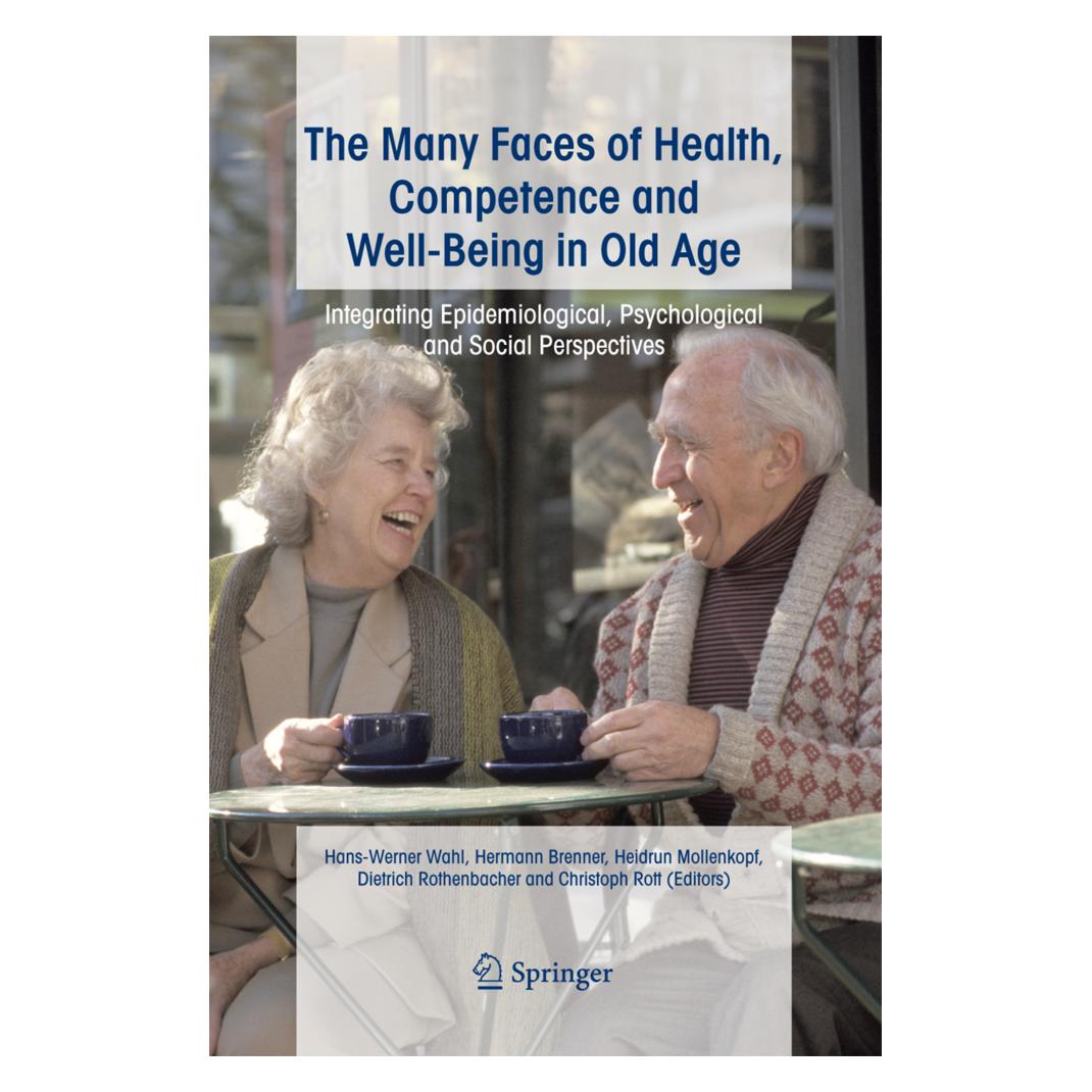Springer The Many Faces of Health, Competence and Well-Being in Old Age (Englisch, Softcover, Christoph Rott, Dietrich Rothenbacher, Hans-Werner Wahl, Heidrun Mollenkopf, Herrmann Brenner) (55378623)