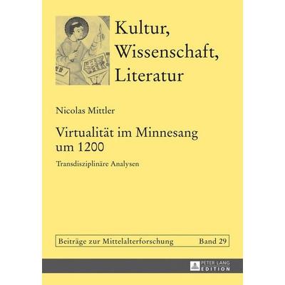 Virtualität im Minnesang um 1200 -