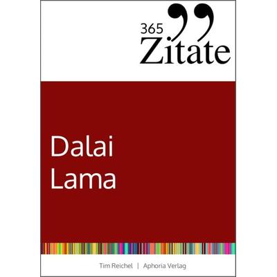 365 Zitate des Dalai Lama, Taschenbuch von Tim Reichel, Aphoria Verlag, 978-3-9859728-4-5