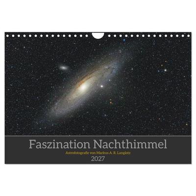 Faszination Nachthimmel (Wandkalender 2027 DIN A4 quer), CALVENDO Monatskalender