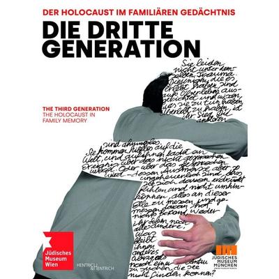 Die Dritte Generation. Der Holocaust im familiären Gedächtnis The Third Generation. The Holocaust in Family Memory, Taschenbuch von , Hentrich und