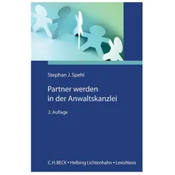 Partner werden in der Anwaltskanzlei, Fachbücher von Stephan J. Spehl, Jörg Risse, Jobst-Hubertus Bauer, Daniela Weber-Rey, Florian Amereller