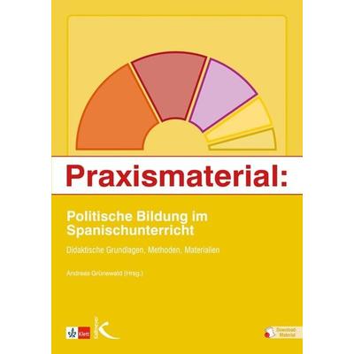 Praxismaterial: Politische Bildung im Spanischunterricht, Taschenbuch von , Kallmeyer, 978-3-7727-1160-2