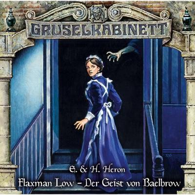 Flaxman Low - Der Geist von Baelbrow - E. & H. Heron, Audio, 4049709944389