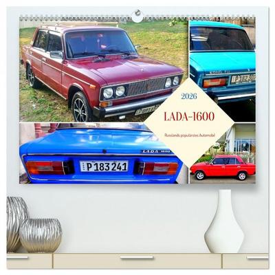 LADA-1600 - Russlands populärstes Automobil (hochwertiger Premium Wandkalender 2026 DIN A2 quer), Kunstdruck in Hochglanz