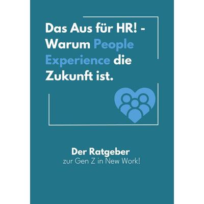 Das Aus für HR! - Warum People Experience die Zukunft ist., Taschenbuch von Mirko Schumann, BoD – Books on Demand, 978-3-7597-8485-8