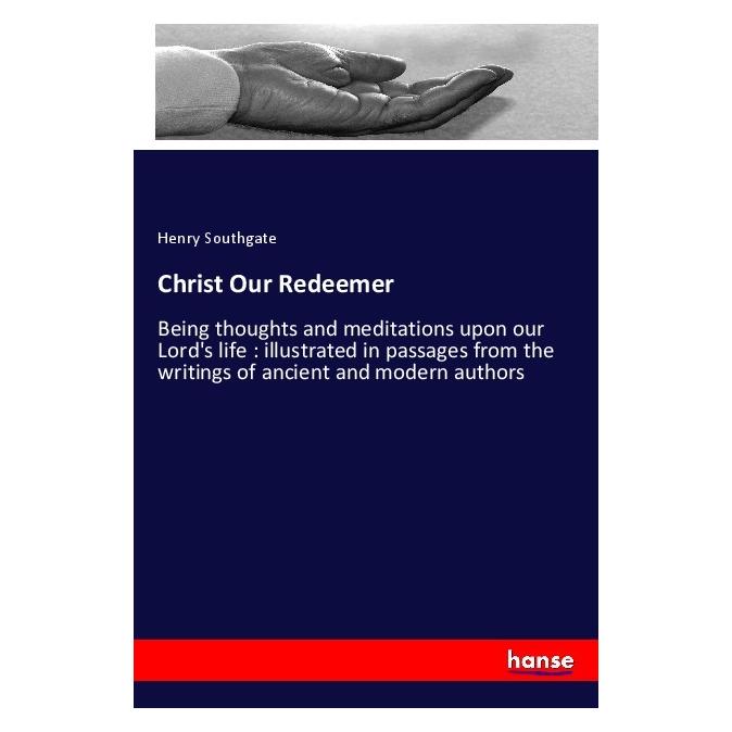 Hansebooks Christ Our Redeemer (Englisch, Softcover, Henry Southgate) (56015276)