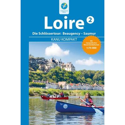 Kanu Kompakt Loire 2, Gebundene Ausgabe von Regina Stockmann, Thomas Kettler Verlag, 978-3-934014-60-2
